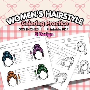 May include: A printable PDF coloring practice sheet measuring 5x5 inches, featuring 5 designs of hairstyles. The pages include blank fields for brand and set names, color swatch circles, and line art illustrations of various hair styles.