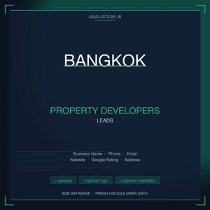 May include: Dark blue graphic with the text "BANGKOK" in white, above "PROPERTY DEVELOPERS LEADS". Additional text includes "LEAD LISTS BY JR", and details about the database, including "VERIFIED", "INSTANT CSV", and "MONTHLY REFRESH".