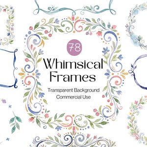 Könnte beinhalten: Eine Sammlung digitaler Grafikrahmen mit Aquarell-Blumen- und Blattmotiven in verschiedenen Formen, darunter Kreise, Quadrate und Rechtecke. Der zentrale Text lautet 78 Whimsical Frames, Transparent Background, Commercial Use.