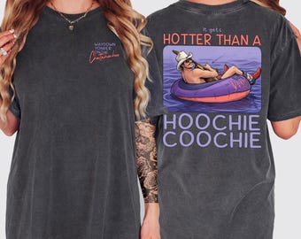 Vintage Hotter Than A Hoochie Coochie Summer Comfort Colors Shirt, Meme Summer Vacation Tshirt, Music Lover Tshirt, 90s Country Music Shirt.