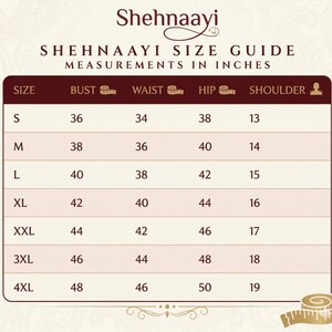 May include: A size guide chart from Shehnaayi, with measurements in inches. The chart lists sizes S to 4XL, with bust, waist, hip, and shoulder measurements. The chart is in a cream and brown color scheme.