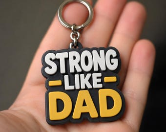 Strong Like Dad Keychain, Sculpted PLA Strength Motif, Hand-Painted Fatherhood Keepsake, One Unique Single Gift Accessory