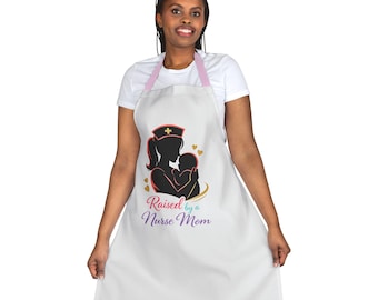 Nurse Mom Schürze - Muttertagsgeschenk für Krankenschwestern - Aufgezogen von einer Nurse Mom Kitchen Wear - Nurse Appreciation Gift