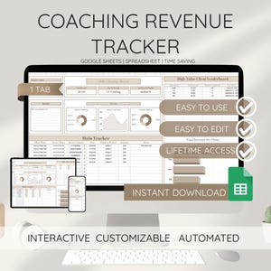 May include: A computer monitor displaying a coaching revenue tracker spreadsheet. The screen shows charts, graphs, and data tables. Text on the screen includes "Easy to Use", "Easy to Edit", and "Lifetime Access". The words "Interactive", "Customizable", and "Automated" are also visible.