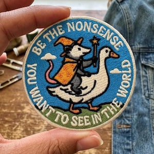 Be The Nonsense You Want To See In The World Patch: Funny Animal Badge