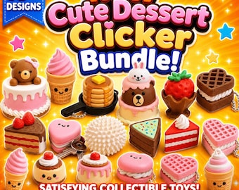 Cute Dessert Clicker Bundle STL 3MF | Cake & Waffle Fidget Clicker Files | Kawaii Food 3D Print Toy Pack | 10+ Designs