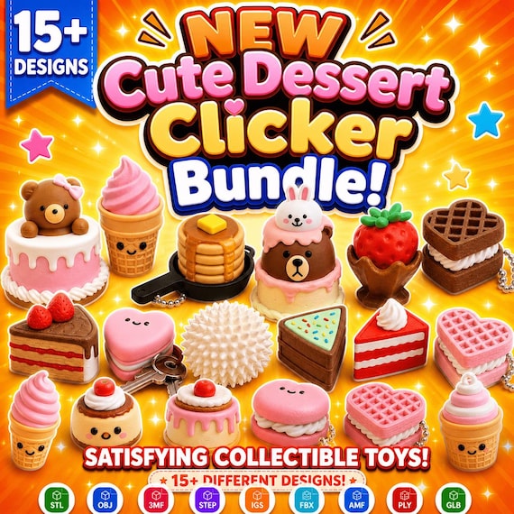 Cute Dessert Clicker Bundle STL 3MF | Cake & Waffle Fidget Clicker Files | Kawaii Food 3D Print Toy Pack | 10+ Designs