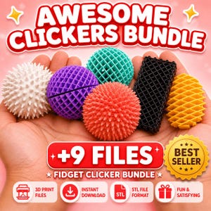 May include: A hand holds a collection of colorful fidget clickers, including spiky balls and grid-like shapes. The text "AWESOME CLICKERS BUNDLE" and "+9 FILES" is displayed. The image also includes the text "FIDGET CLICKER BUNDLE" and "BEST SELLER".