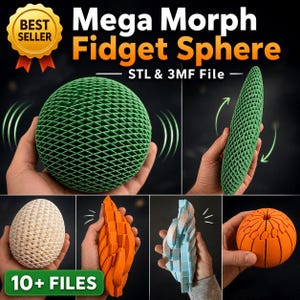 May include: A promotional image showcases a 'Mega Morph Fidget Sphere' with various transformations. The image features a green sphere, a green elongated shape, a beige egg shape, an orange shape, a blue and white shape, and an orange sphere. Text includes 'Best Seller' and '10+ FILES'.