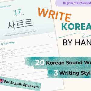 May include: A workbook page titled Part 4 My Little Moments featuring the Korean word 사르르 with the definition Melting or disappearing gently and softly. The page includes sections to practice writing the word carefully, smoothly, and freely. Text includes WRITE KOREAN BY HAND, 20 Korean Sound Words, 3 Writing Styles, and For English Speakers.