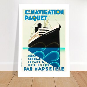 May include: Vintage travel poster featuring a black and white ship with the text "Cie de Navigation Paquet" in blue. The poster also includes the text "Maroc, Sénégal, Levant & Mer Noire, Par Marseille."