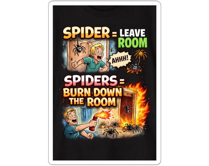 Spider Burn Down Room Sticker, Dark Humor Vinyl Decal, Laptop Water Bottle Car Sticker