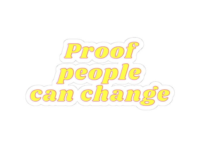 Proof People Can Change Retro Sticker: Optimistic Vinyl Decal (4 Sizes)