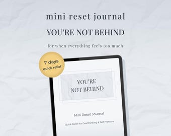 Mini Reset Journal – You’re Not Behind (7 Days), Overthinking & Self Pressure Relief, Printable Journal, Digital Notebook