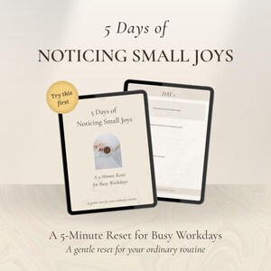 5 dagar av att lägga märke till små glädjeämnen | 5-minutersdagbok för 9-till-5-arbetare | Mini-arbetsbok för mindfulness | Romantisera din rutin i PDF-format
