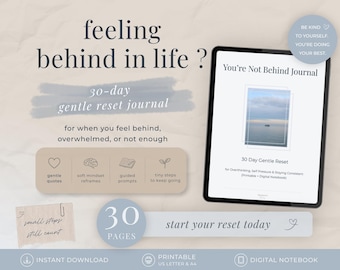 You’re Not Behind Journal, 30 Day Reset, Overthinking & Self Pressure, Stay Consistent, Printable Journal, Digital Notebook