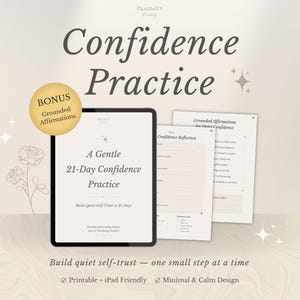 Op de afbeelding: Digitaal zelfhulp product met de titel "Confidence Practice". De afbeelding toont een tablet met "A Gentle 21-Day Confidence Practice" en twee werkbladen. Een gouden cirkel leest "Bonus Grounded Affirmations".