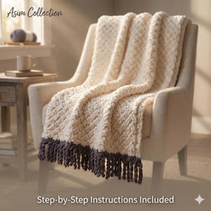 May include: Cream-colored, textured blanket with a dark gray fringe, draped over a cream armchair. The blanket has a woven pattern. The text "Asim Collection" and "Step-by-Step Instructions Included" are visible.