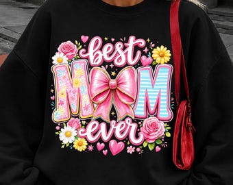 Mama PNG Sublimation, Coquette Bow Floral Mom Shirt Design, Best Mom Ever Preppy Graphic, Mother's Day Digital Download