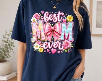 Best Mom Ever Png, Coquette Bow Mother's Day Png, Floral Mom Png, Mom Design Shirt, Mama Png, Digital Download
