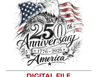 America 250 Years PNG, Patriotic Gift Shirt Design 1776 2026, USA Pride Independence Day Graphic, American History Digital Download