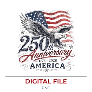 May include: A patriotic design featuring an American flag and a detailed illustration of an eagle. The text reads "250th Anniversary 1776-2026 AMERICA". The design is in red, white, and blue, with a vintage, sketched style.
