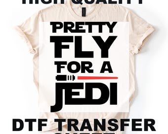 Pretty Fly For A Jedi DTF Transfers, Star Wars Fans Tee, Galaxy's Edge Disneyland Family Vacation Heat Press Transfer, Star Wars, Jedi
