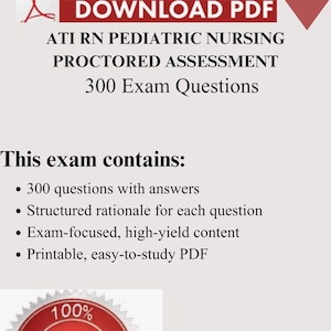 May include: A PDF document with the title "ATI RN Pediatric Nursing Proctored Assessment" and the text "300 Exam Questions." The document promises 300 questions with answers, structured rationale, exam-focused content, and a printable PDF. A red seal reads "100% Pass Guarantee."