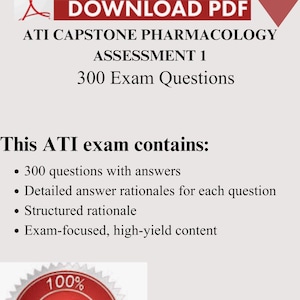 Op de afbeelding: Een digitaal document met de tekst "DOWNLOAD PDF" en "ATI CAPSTONE PHARMACOLOGY ASSESSMENT 1 300 Exam Questions." Het document belooft 300 examenvragen, gedetailleerde toelichtingen en examen-gerichte inhoud. Een rode zegel garandeert een voldoende.