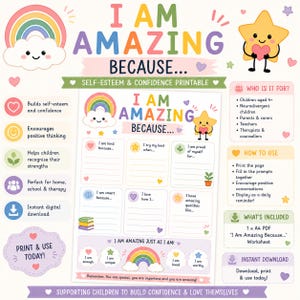 May include: A printable worksheet titled I AM AMAZING BECAUSE... featuring a rainbow, a smiling star, and six blank prompts for children to fill in. The design includes pastel colors, icons, and text boxes for self-esteem and confidence building.