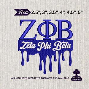 May include: A blue and white embroidered design featuring the Greek letters ZΦB above the words "Zeta Phi Beta" with a dripping effect. Sizes available: 6.35 cm, 7.62 cm, 8.89 cm, 10.16 cm, 11.43 cm, and 12.7 cm.