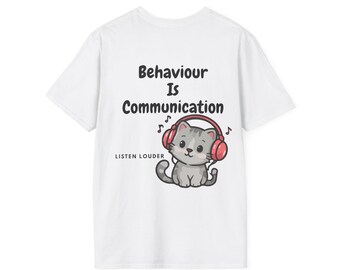 Cat Behavior Is Communication Tee | Listen Louder Graphic T-Shirt