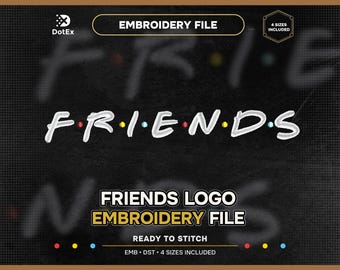 Friends EMB DST File, Machine Embroidery Pattern for Hats, Caps, Shirts, Instant Download, 4 Sizes Included
