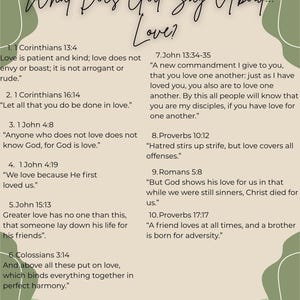 Può includere: Una scheda informativa beige con un bordo ondulato verde salvia che presenta il titolo What Does God Say About Love? seguito da dieci versetti biblici numerati sull'amore, terminando con il testo Made with love by Branch and Verse in basso.