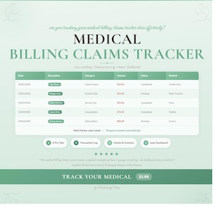 May include: A digital medical billing claims tracker with a green and white design. The tracker includes sections for data, description, category, amount, status, and method. The text "MEDICAL BILLING CLAIMS TRACKER" is prominently displayed.