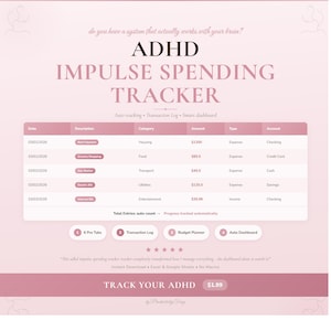 May include: A pink and white ADHD Impulse Spending Tracker with a table showing expense categories and amounts. The text includes "Auto tracking, Transaction Log, Smart dashboard" and "Track Your ADHD".