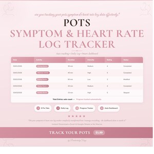 May include: A pink and white digital tracker for POTS symptom and heart rate log data. The tracker includes a table with activity, duration, intensity, rating, and status. The text reads "Track Your POTS".