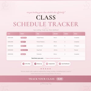 May include: A pink and white digital class schedule tracker with the text "CLASS SCHEDULE TRACKER." The tracker includes sections for date, subject, topic, duration, quality, and status. It also features tabs for pro features, study log, assignments, and auto dashboard.