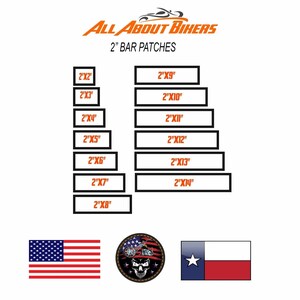 May include: A chart displaying All About Bikers 2" bar patches in various lengths from 2"x2" to 2"x14". Below the text are a United States flag, a circular patch featuring a skull and motorcycle graphic, and a Texas state flag on a white background.