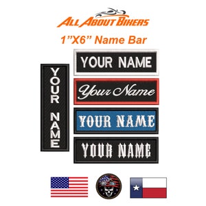 May include: Six embroidered patches with the text "YOUR NAME" in different colors and fonts. The patches are 1 inch by 6 inches. The text "ALL ABOUT BIKERS" and "1"X6" Name Bar" are also visible.
