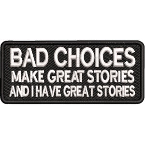 Bad Choices Make Good Stories Patch