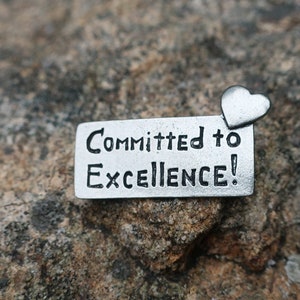 Committed to Excellence Pewter Lapel Pin- CC610- Commitment, Motivation, Employee and Motivational Pins