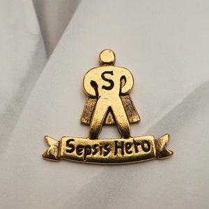 Sepsis Hero Gold Dipped Pewter Lapel Pin- CC677G- Recognizing the Symptoms of Sepsis Saves Lives