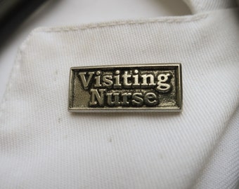 Visiting Nurse Pewter Lapel Pin- CC665- Home nurse, Nursing Pins and Gifts- RN, and Pinning Ceremony Pins