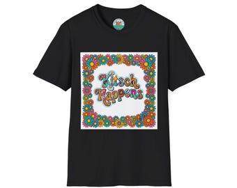 Kitsch Happens T-Shirt | Retro Floral Frame, 70s Groovy Typography