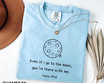 Camiseta Comfort Colors® con versículo de la luna del Salmo 139:8 / Ropa de fe cristiana