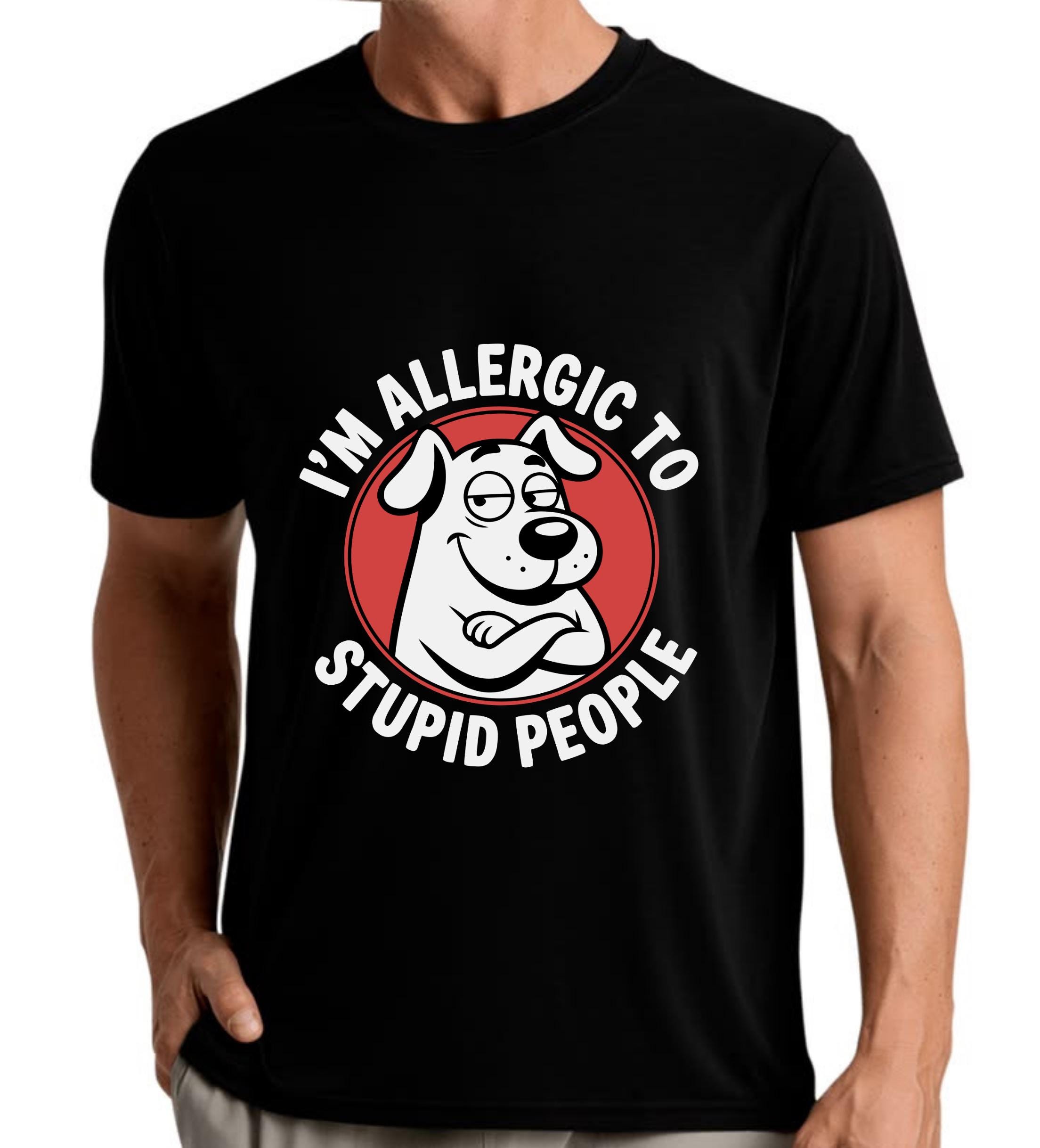 I'm Allergic to Stupid People - Etsy