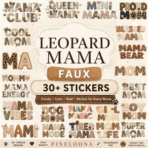 May include: A set of over 30 stickers with a "Leopard Mama" theme. The stickers include phrases such as "Mama Vibes", "Cool Mom", and "Best Mom", with leopard print and other decorative elements.