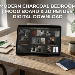 May include: A digital tablet showing a modern charcoal bedroom mood board and 3D render sits on a wooden table. There are fabric swatches, paint samples, and a mug. The screen displays the text "MODERN CHARCOAL BEDROOM | MOOD BOARD & 3D RENDER DIGITAL DOWNLOAD."