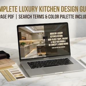 May include: A laptop displays a modern luxury kitchen design with high-gloss taupe, walnut, and gold vein marble. The screen shows a 3D concept and mood board. The text reads "COMPLETE LUXURY KITCHEN DESIGN GUIDE" and "6-PAGE PDF | SEARCH TERMS & COLOR PALETTE INCLUDED."